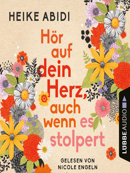 Title details for Hör auf dein Herz, auch wenn es stolpert (Ungekürzt) by Heike Abidi - Wait list